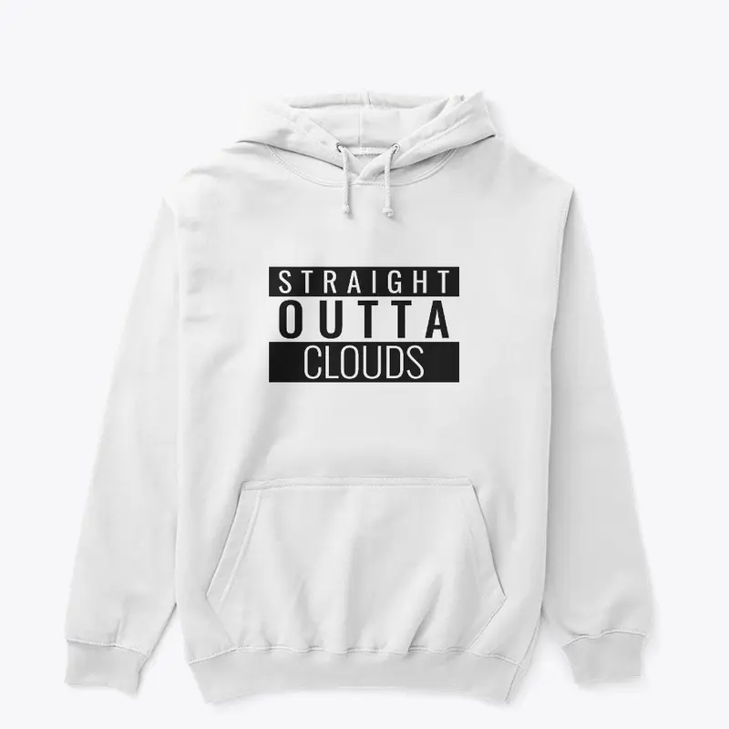 Straight Outta Clouds Hoodie